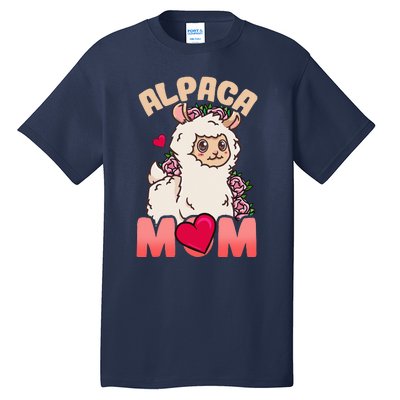 Alpaca Just A Who Loves Alpacas Alpaca Mom Tall T-Shirt