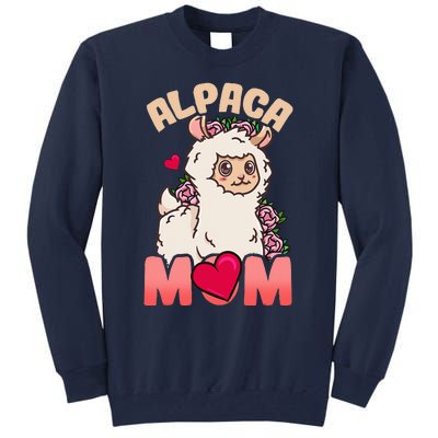 Alpaca Just A Who Loves Alpacas Alpaca Mom Tall Sweatshirt