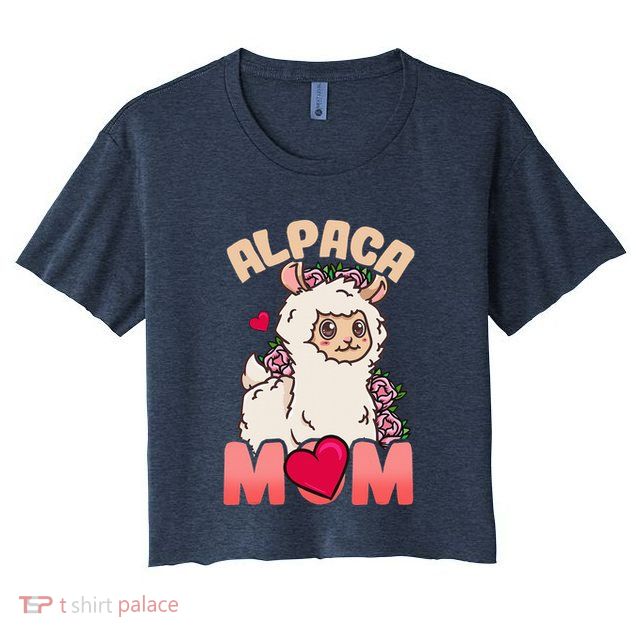 Alpaca Just A Who Loves Alpacas Alpaca Mom Crop Top