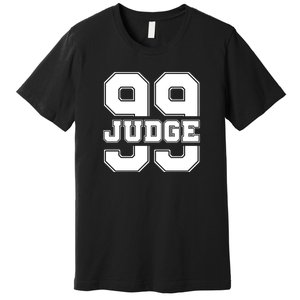 Judge All Rise 99 Premium T-Shirt