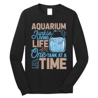 Aquarium Junkie And Fishkeeping Lover Fish Tank Aquarium Long Sleeve Shirt