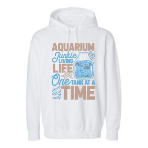 Aquarium Junkie And Fishkeeping Lover Fish Tank Aquarium Garment-Dyed Fleece Hoodie