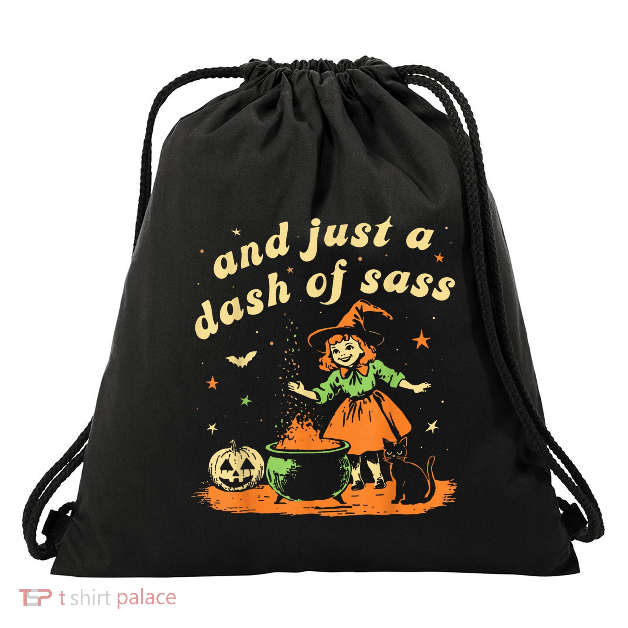 And Just A Dash Of Sass Baby Halloween Witch Happy Halloween Drawstring Bag