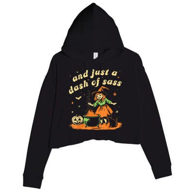 And Just A Dash Of Sass Baby Halloween Witch Happy Halloween Crop Fleece Hoodie