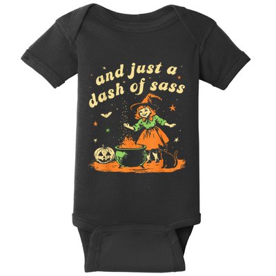 And Just A Dash Of Sass Baby Halloween Witch Happy Halloween Baby Bodysuit