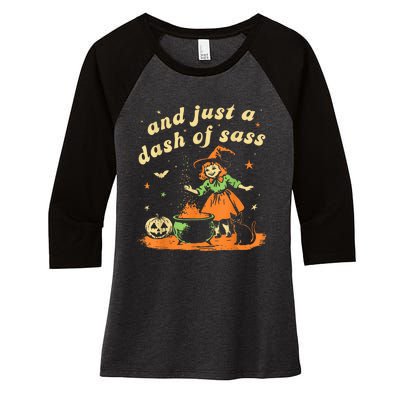 And Just A Dash Of Sass Baby Halloween Witch Happy Halloween Women's Tri-Blend 3/4-Sleeve Raglan Shirt