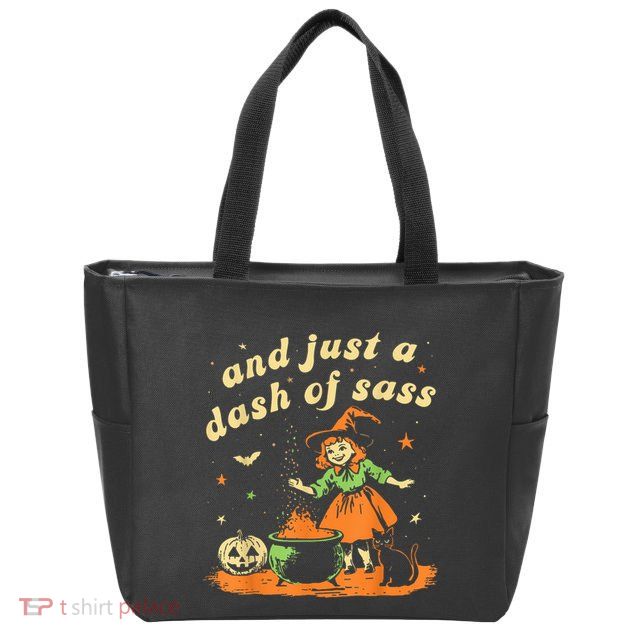 And Just A Dash Of Sass Baby Halloween Witch Happy Halloween Zip Tote Bag