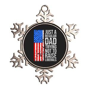 Antiliberal Just A Regular Dad Trying Not To Raise Liberals Metallic Star Ornament