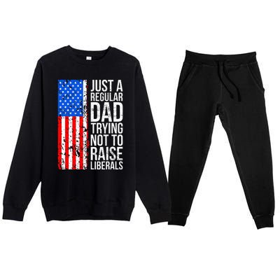 Antiliberal Just A Regular Dad Trying Not To Raise Liberals Premium Crewneck Sweatsuit Set