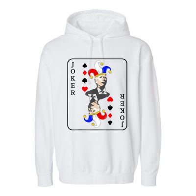 Anti Joe Biden Funny Biden Joker Playing Card Garment-Dyed Fleece Hoodie