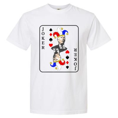 Anti Joe Biden Funny Biden Joker Playing Card Garment-Dyed Heavyweight T-Shirt