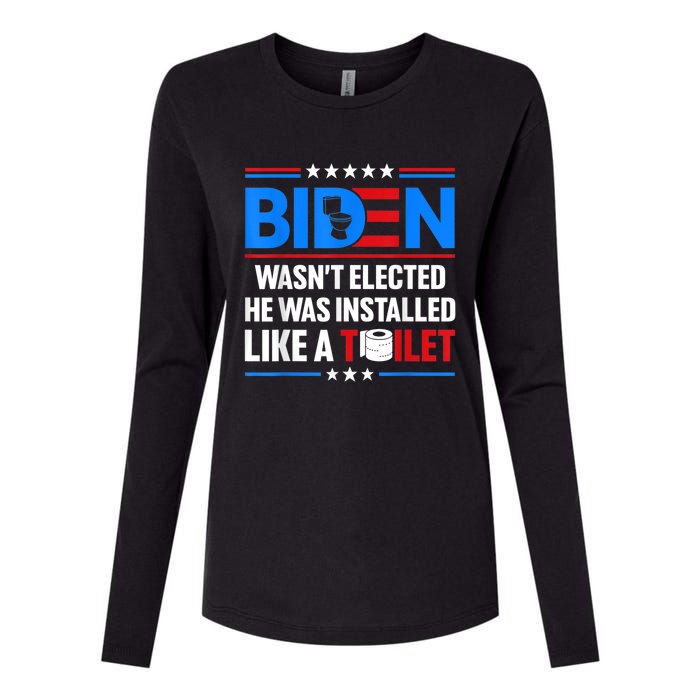 Anti Joe Biden Wasnt Elected He Was Installed Like A Toilet Womens Cotton Relaxed Long Sleeve T-Shirt