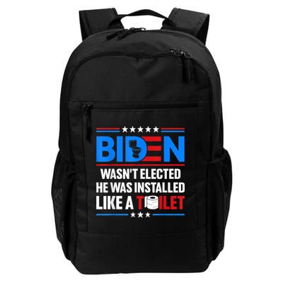 Anti Joe Biden Wasnt Elected He Was Installed Like A Toilet Daily Commute Backpack