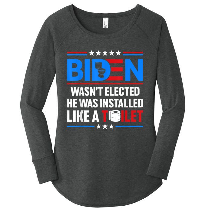 Anti Joe Biden Wasnt Elected He Was Installed Like A Toilet Women's Perfect Tri Tunic Long Sleeve Shirt