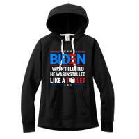 Anti Joe Biden Wasnt Elected He Was Installed Like A Toilet Women's Fleece Hoodie