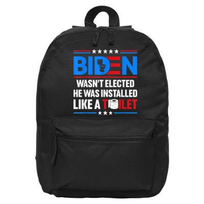 Anti Joe Biden Wasnt Elected He Was Installed Like A Toilet 16 in Basic Backpack