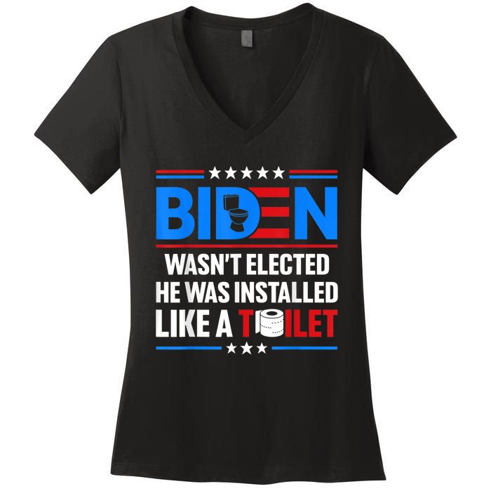 Anti Joe Biden Wasnt Elected He Was Installed Like A Toilet Women's V-Neck T-Shirt