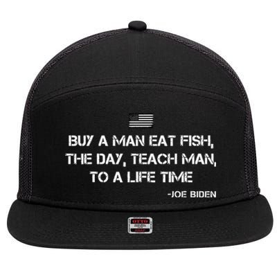 Anti Joe Biden Quote Buy A Man Eat Fish 7 Panel Mesh Trucker Snapback Hat