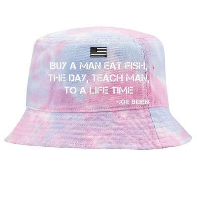 Anti Joe Biden Quote Buy A Man Eat Fish Tie-Dyed Bucket Hat