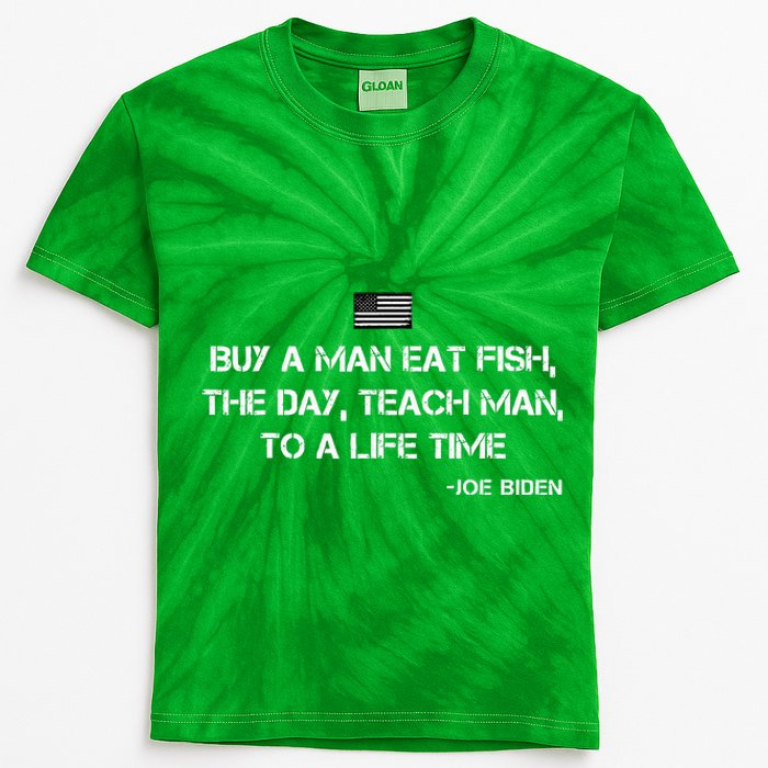 Anti Joe Biden Quote Buy A Man Eat Fish Kids Tie-Dye T-Shirt