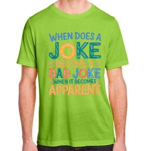 A Joke Becomes A Dad Joke When It Becomes Apparent Adult ChromaSoft Performance T-Shirt