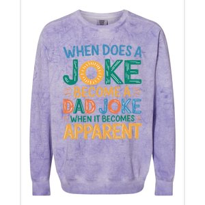 A Joke Becomes A Dad Joke When It Becomes Apparent Colorblast Crewneck Sweatshirt