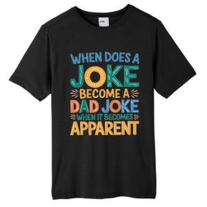 A Joke Becomes A Dad Joke When It Becomes Apparent Tall Fusion ChromaSoft Performance T-Shirt