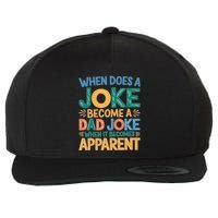 A Joke Becomes A Dad Joke When It Becomes Apparent Wool Snapback Cap