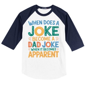 A Joke Becomes A Dad Joke When It Becomes Apparent Baseball Sleeve Shirt