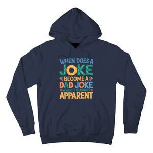 A Joke Becomes A Dad Joke When It Becomes Apparent Tall Hoodie