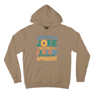 A Joke Becomes A Dad Joke When It Becomes Apparent Hoodie