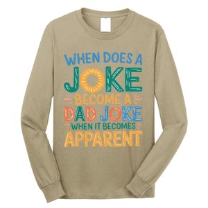 A Joke Becomes A Dad Joke When It Becomes Apparent Long Sleeve Shirt