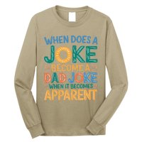 A Joke Becomes A Dad Joke When It Becomes Apparent Long Sleeve Shirt