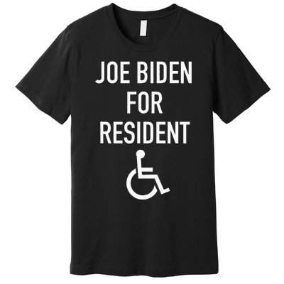 Anti Joe Biden Republican Design Joe Biden For Resident Premium T-Shirt