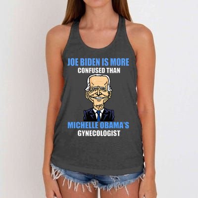 Anti Joe Biden Is More Confused Than ObamaS Gynecologist Women's Knotted Racerback Tank