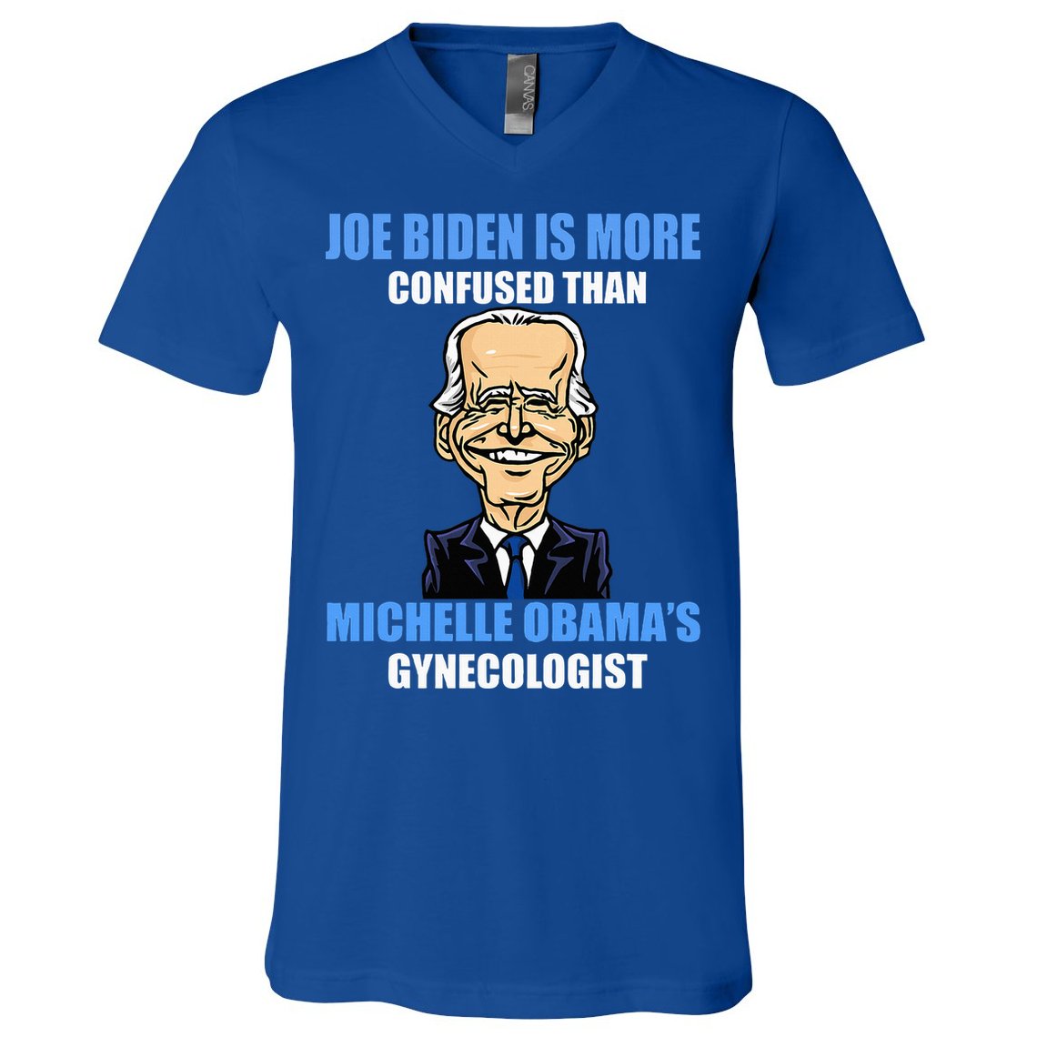 Anti Joe Biden Is More Confused Than ObamaS Gynecologist V-Neck T-Shirt