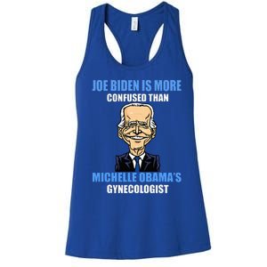 Anti Joe Biden Is More Confused Than ObamaS Gynecologist Women's Racerback Tank