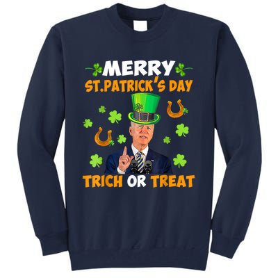 Anti Joe Biden St Patricks Day Funny Happy 4th Of July Tall Sweatshirt