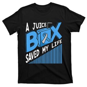 A Juice Box Saved My Life Diabetes DM Blue Awareness Ribbon T-Shirt