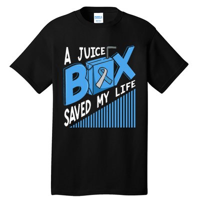 A Juice Box Saved My Life Diabetes DM Blue Awareness Ribbon Tall T-Shirt