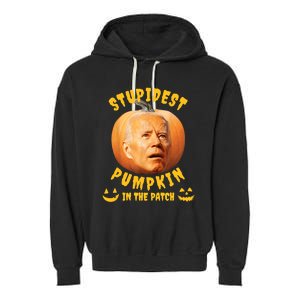 Anti Joe Biden Stupidest Pumpkin In The Patch Halloween Garment-Dyed Fleece Hoodie