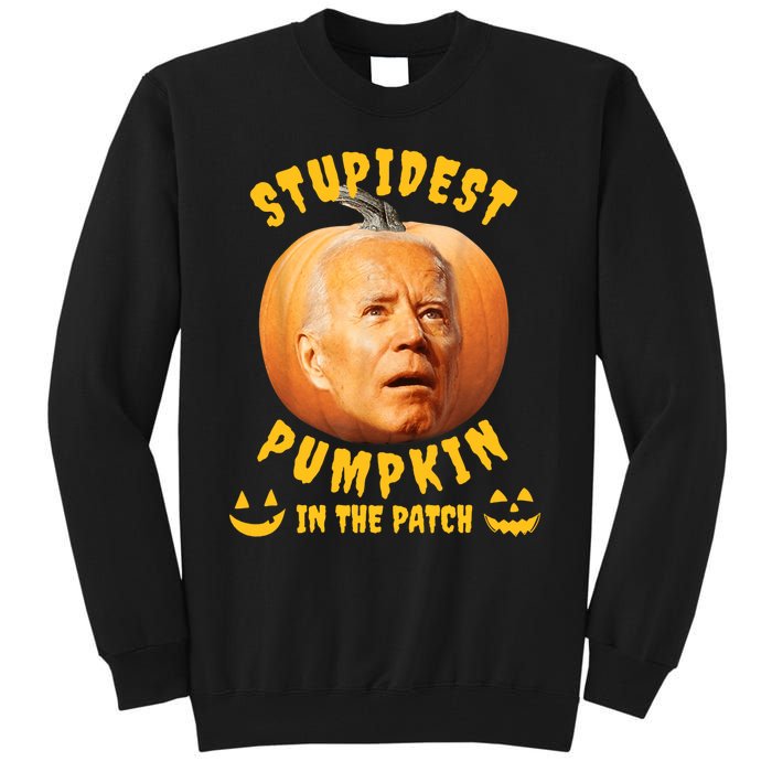 Anti Joe Biden Stupidest Pumpkin In The Patch Halloween Tall Sweatshirt