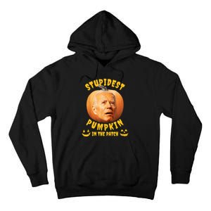 Anti Joe Biden Stupidest Pumpkin In The Patch Halloween Tall Hoodie