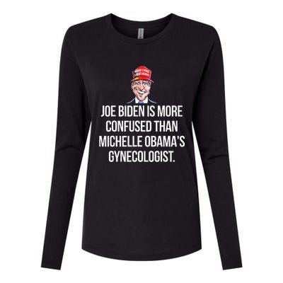 Anti Joe Biden Is More Confused Than Obama's Gynecologist Womens Cotton Relaxed Long Sleeve T-Shirt