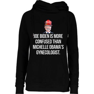 Anti Joe Biden Is More Confused Than Obama's Gynecologist Womens Funnel Neck Pullover Hood