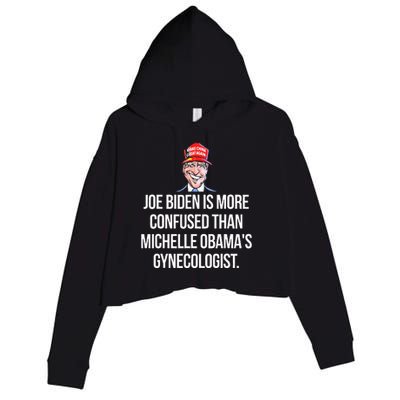 Anti Joe Biden Is More Confused Than Obama's Gynecologist Crop Fleece Hoodie