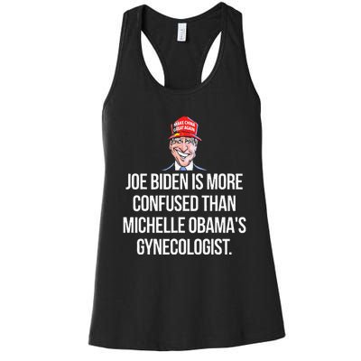 Anti Joe Biden Is More Confused Than Obama's Gynecologist Women's Racerback Tank