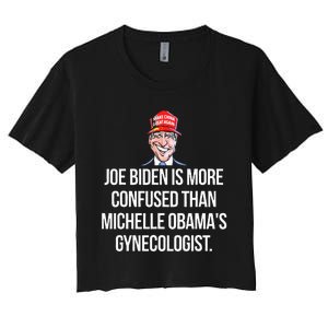 Anti Joe Biden Is More Confused Than Obama's Gynecologist Women's Crop Top Tee