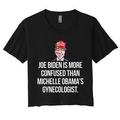 Anti Joe Biden Is More Confused Than Obama's Gynecologist Women's Crop Top Tee