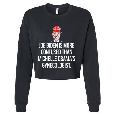 Anti Joe Biden Is More Confused Than Obama's Gynecologist Cropped Pullover Crew